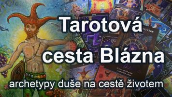 0.Tarotová cesta Blázna – archetypy duše na cestě životem